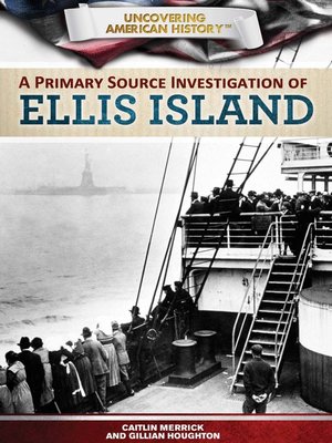 cover image of A Primary Source Investigation of Ellis Island